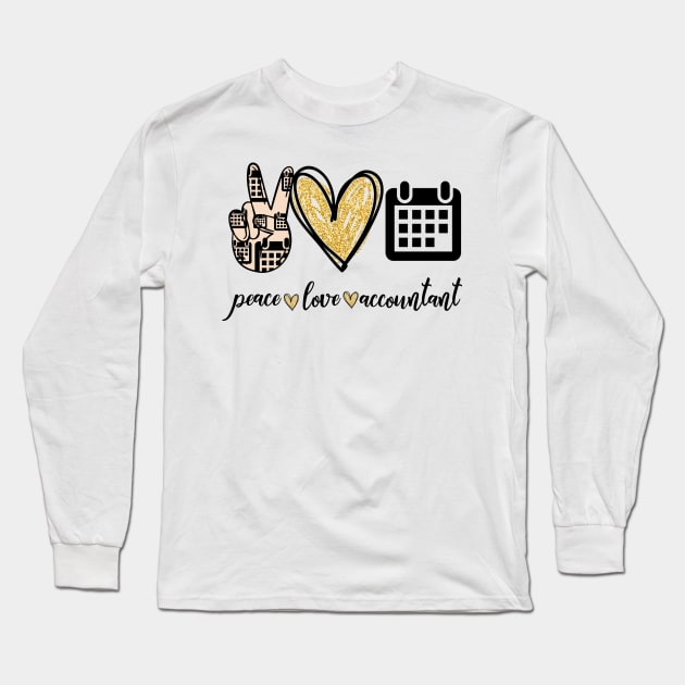 peace love Accountant Long Sleeve T-Shirt by vip.pro123